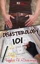 Disasterology 101, Taylor Donovan 