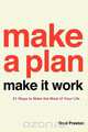 Make a Plan and Make it Work - 21 Ways to Make the Most of Your Life, Brad Preston 