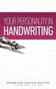 Your Personality in Handwriting (Handwriting Analysis Guide), 
