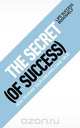 The Secret (of Success) - How to Make Your Dreams Come True, Elmer Wheeler 