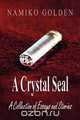 A Crystal Seal, Namiko Golden 