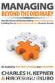 Managing Beyond the Ordinary, Charles H. Kepner 