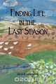 Finding Life in the Last Season, Diane Doering 