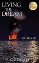 Living the Dream, Tim Baker 