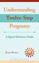 Understanding Twelve-Step Programs, Bruce Brown 