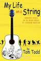 My Life on a String, Tom Todd 