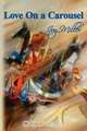 Love on a Carousel, Joy Miller 