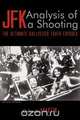 JFK. Analysis of a Shooting, Orlando Martin 