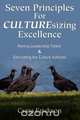 Seven Principles for CULTUREsizing Excellence, Craig Erickson 