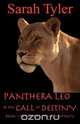 Panthera Leo and the Call of Destiny, Sarah Tyler 