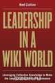 Leadership in a Wiki World, Rod Collins 