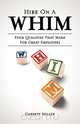 Hire on a Whim, Garrett Miller 