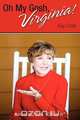 Oh My Gosh, Virginia!, Kay Grafe 