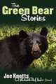 The Green Bear Stories, Joe Knotts 