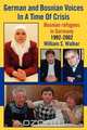 German and Bosnian Voices In A Time Of Crisis, William S. Walker 