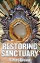 Restoring Sanctuary, T. Pitt Green 