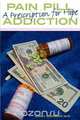 Pain Pill Addiction, Jana Burson M.D. 