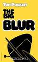 The Big Blur, Tom Puckett 