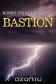 Bastion, Bobby Neal Chapman 