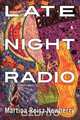Late Night Radio, Martina Reisz Newberry 