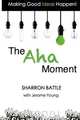 Making Good Ideas Happen!, Sharron Battle 