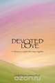 Devoted Love, Ph.D. Linda Prince Jones 