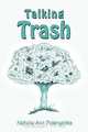 Talking Trash, Natalie Ann Polenychko 