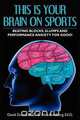 This is Your Brain on Sports, Dr. David Grand 