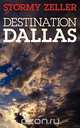 Destination Dallas, Stormy Zeller 