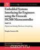 Embedded Systems Interfacing for Engineers using the Freescale HCS08 Microcontroller II, Douglas Summerville 