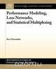 Performance Modeling, Loss Networks, and Statistical Multiplexing, Ravi Mazumdar 