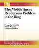 The Mobile Agent Rendezvous Problem in the Ring, Evangelos Kranakis 