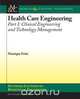 Health Care Engineering, Part I, Monique Frize 