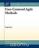 User-Centered Agile Methods, Hugh Beyer 