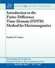 Introduction to the Finite-Difference Time-Domain (Fdtd) Method for Electromagnetics, Stephen D. Gedney 