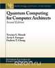 Quantum Computing for Computer Architects, Second Edition, Tzvetan Metodi 