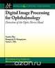 Digital Image Processing for Ophthalmology, Xiaolu Zhu 