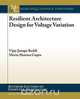 Resilient Architecture Design for Voltage Variation, Vijay Janapa Reddi 