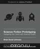 Science Fiction for Prototyping, Brian David Johnson 