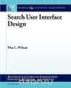Search User Interface Design, Max L. Wilson 