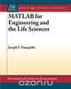 MATLAB for Engineering and the Life Sciences, Joseph V. Tranquillo 