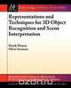 Representations and Techniques for 3D Object Recognition and Scene Interpretation, Derek Hoiem 
