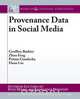 Provenance Data in Social Media, Geoffrey Barbier 
