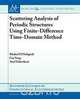 Scattering Analysis of Periodic Structures Using Finite-Difference Time-Domain Method, Khaled ElMahgoub 