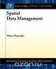 Spatial Data Management, Nikos Mamoulis 