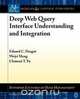 Deep Web Query Interface Understanding and Integration, Eduard C. Dragut 