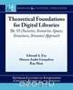 Theoretical Foundations of Digital Libraries, Edward A. Fox 