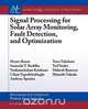 Signal Processing for Solar Array Monitoring, Fault Detection, and Optimization, Henry Braun 