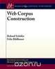 Web Corpus Construction, Roland Schafer 