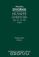 Hussite Overture, Op. 67 / B. 132, Antonin Dvorak 